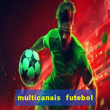 multicanais futebol ao vivo